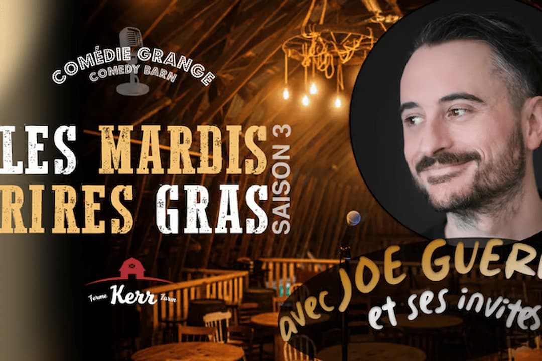 Les Mardis Rires Gras à La Ferme Kerr Comédie Grange (Spectacle Francais Animation Joe Guérin )