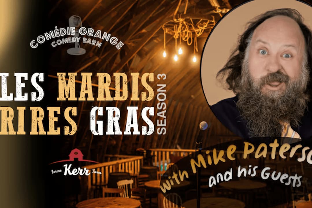 Les Mardis Rires Gras at Kerr’s Farm Comedy Barn – English Comedy Night (hosted by Mike Paterson), affiche publicitaire